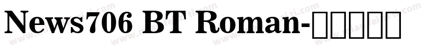 News706 BT Roman字体转换